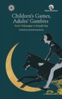 Children's Games Adults ' Gambits: : from Vidyasagar to Satyajit Ray - Book