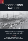 Connecting Nations : Politico-Cultural Mapping of India and South East Asia - Book