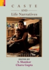 Caste and Life Narratives - Book