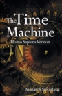 The Time Machine : Homo Sapiens Version - Book