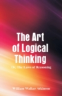 The Art of Logical Thinking : The Laws of Reasoning - Book