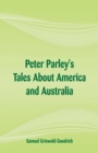 Peter Parley's Tales About America and Australia - Book