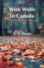 With Wolfe in Canada : The Winning of a Continent - Book