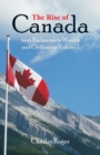 The Rise of Canada, from Barbarism to Wealth and Civilisation Volume 1 - Book