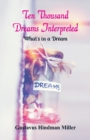Ten Thousand Dreams Interpreted : What's in a Dream - Book