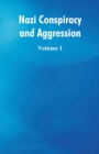 Nazi Conspiracy and Aggression : (volume I) - Book
