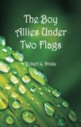 The Boy Allies Under Two Flags - Book