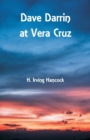 Dave Darrin at Vera Cruz - Book