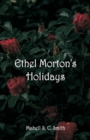 Ethel Morton's Holidays - Book