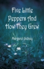 Five Little Peppers And How They Grew - Book