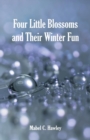 Four Little Blossoms and Their Winter Fun - Book