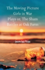 The Moving Picture Girls in War Plays : Or, the Sham Battles at Oak Farm - Book