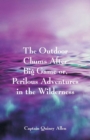 The Outdoor Chums After Big Game : Or, Perilous Adventures in the Wilderness - Book