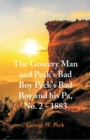 The Grocery Man And Peck's Bad Boy Peck's Bad Boy and His Pa, No. 2 - 1883 - Book