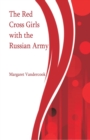 The Red Cross Girls with the Russian Army - Book