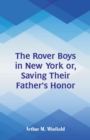 The Rover Boys in New York : Saving Their Father's Honor - Book