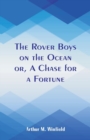 The Rover Boys on the Ocean : A Chase for a Fortune - Book
