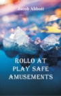 Rollo at Play Safe Amusements - Book