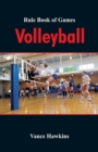 Rule Book of Games : Volleyball - Book