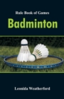 Rule Book of Games : Badminton - Book