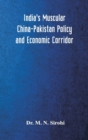 India's Muscular China-Pakistan Policy and Economic Corridor - Book
