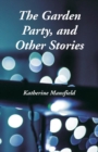 The Garden Party, and Other Stories - Book