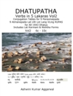 Dhatupatha Verbs in 5 Lakaras Vol2 : Conjugation Tables for 9 Parasmaipada 9 Atmanepada Lat Lrt Lot Lang Vling Rupas for All 1943 Dhatus. Includes Lat Karmani & Nishtha Forms - Book