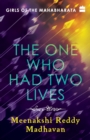Girls of the Mahabharata : The One Who Had Two Lives - Book