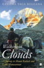 Walking in Clouds : A Journey to Mount Kailash and Lake Manasarovar - Book