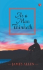 AS A MAN THINKETH - Book