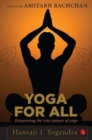 YOGA FOR ALL : Discovering the True Essence of Yoga - Book