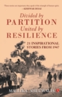 DIVIDED BY PARTITION : United by RESILIENCE: 21 Inspirational Stories from 1947 - Book