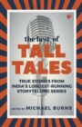 THE BEST OF TALL TALES : True Stories from India's Longest Running Storytelling Series - Book