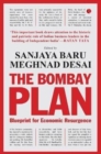 THE BOMBAY PLAN : Blueprint for Economic Resurgence - Book