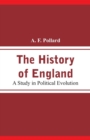 The History of England : A Study in Political Evolution - Book