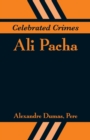 Celebrated Crimes : Ali Pacha - Book