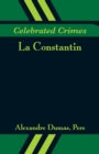 Celebrated Crimes : La Constantin - Book