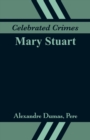 Celebrated Crimes : Mary Stuart - Book