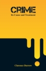 Crime : Its Cause and Treatment - Book