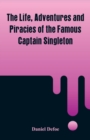 The Life, Adventures and Piracies of the Famous Captain Singleton - Book