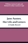 Jane Austen, Her Life and Letters : A Family Record - Book