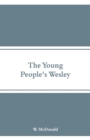 The Young People's Wesley - Book