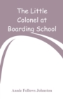 The Little Colonel at Boarding-School - Book