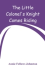 The Little Colonel's Knight Comes Riding - Book