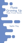 Flaxie Growing Up : Flaxie Frizzle Stories - Book