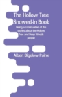 The Hollow Tree Snowed-In Book : Being a Continuation of the Stories about the Hollow Tree and Deep Woods People - Book
