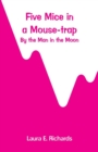 Five Mice in a Mouse-Trap : By the Man in the Moon - Book