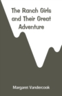The Ranch Girls and Their Great Adventure - Book