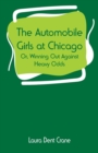 The Automobile Girls at Chicago : Or, Winning Out Against Heavy Odds - Book