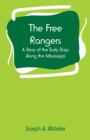 The Free Rangers : A Story of the Early Days Along the Mississippi - Book